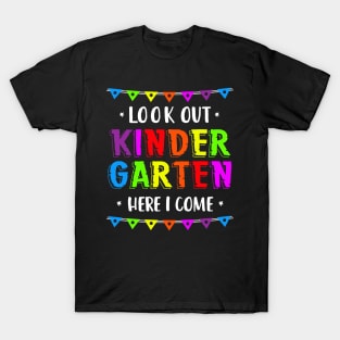 look out kindergarten here i come T-Shirt